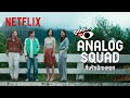 4 เหตุผลที่อยากให้ดู Analog Squad ทีมรักนักหลอก ซึ้ง ฮา ดราม่า อบอุ่น | ดูเถอะพี่ขอ | Netflix