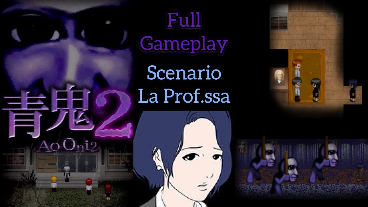 THE ORIGINS…! Ao Oni 2【青鬼2】Teacher Scenario YouTube