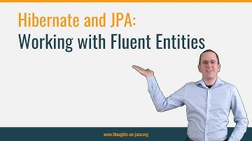 Hibernate and JPA: Working with Fluent Entities