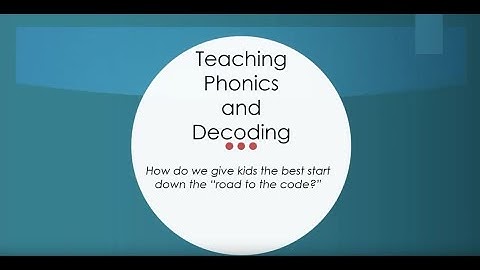 Teaching Phonics and Decoding