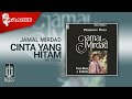 Jamal Mirdad - Cinta Yang Hitam (Official Karaoke Video) | No Vocal