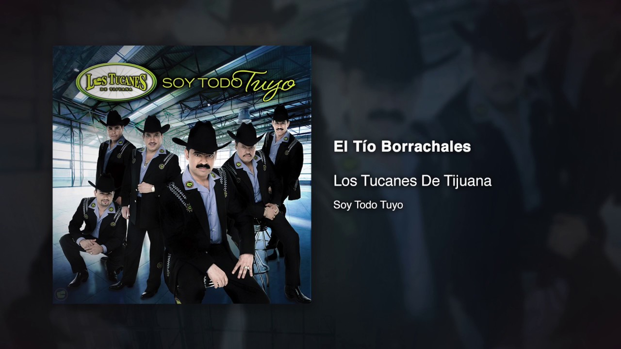 los tucanes de tijuana el tio borrachales mp3