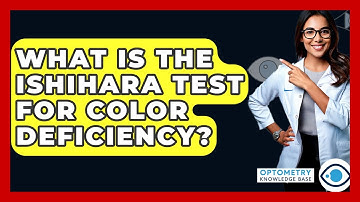 What Is The Ishihara Test For Color Deficiency? - Optometry Knowledge Base
