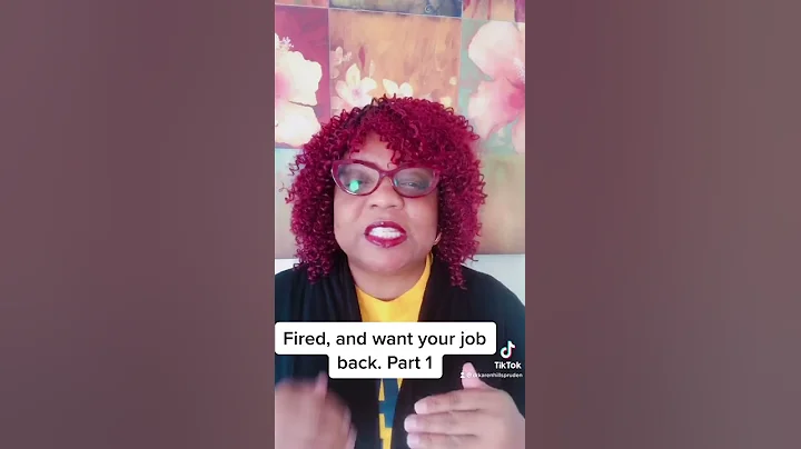 Fired and want your job back Part 1