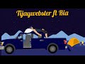 Tijaywebster ft Ria