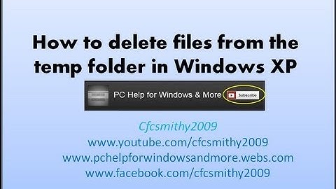 How to delete files from the temp folder in Windows XP