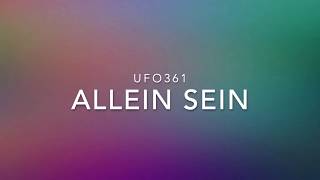 ALLEIN SEIN - UFO361 (LYRICS)