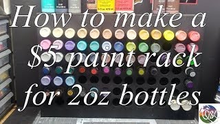 How to make a cheap paint rack for 2oz bottles
