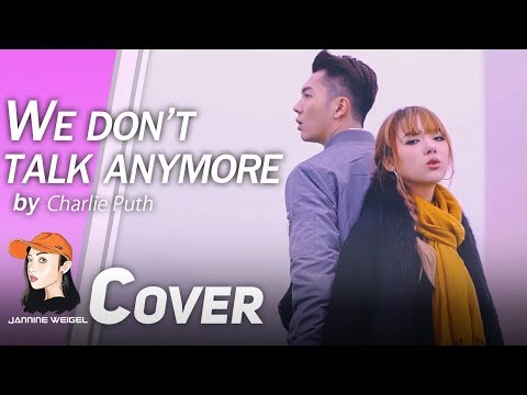 We Don't Talk Anymore - Charlie Puth Ft. Selena Gomez Cover By Jannine Weigel & HaoRen