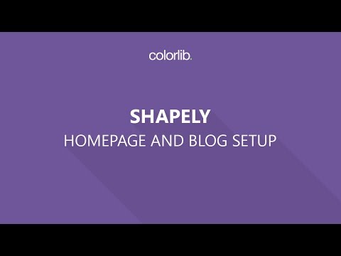 How to Setup Shapely Homepage and a Blog Page [Homepage