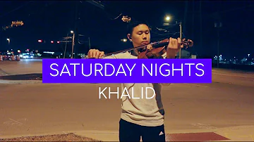 Khalid - Saturday Nights | Violin Cover