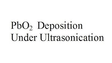 Lead Dioxide Electrodeposition Under Ultrasonication