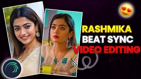 Rashmika Mandana Special Hard Beat Sync Video Editing In Alight Motion😍 | Alight Motion Editing