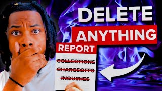 DELETE ANYTHING From Your Credit Report FAST!! 2024