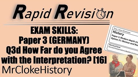 GCSE Rapid Revision: Exam Skills P3 Germany How far do you agree with Interpretation? (16 Marks)