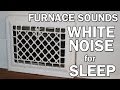 Forced Air Gas Furnace White Noise Sounds for Sleep 10 Hours ASMR