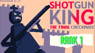 Shotgun King : The Final Checkmate Rank 1