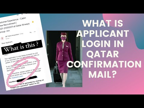 WHAT TO DO AFTER RECEIVING A CONFIRMATION MAIL FROM QATAR AIRWAYS ? WHAT IS APPLICANT LOGIN ?