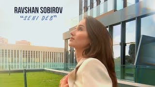 Ravshan Sobirov - Seni deb 2020