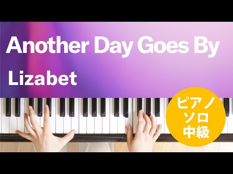 Another Day Goes By Lizabet