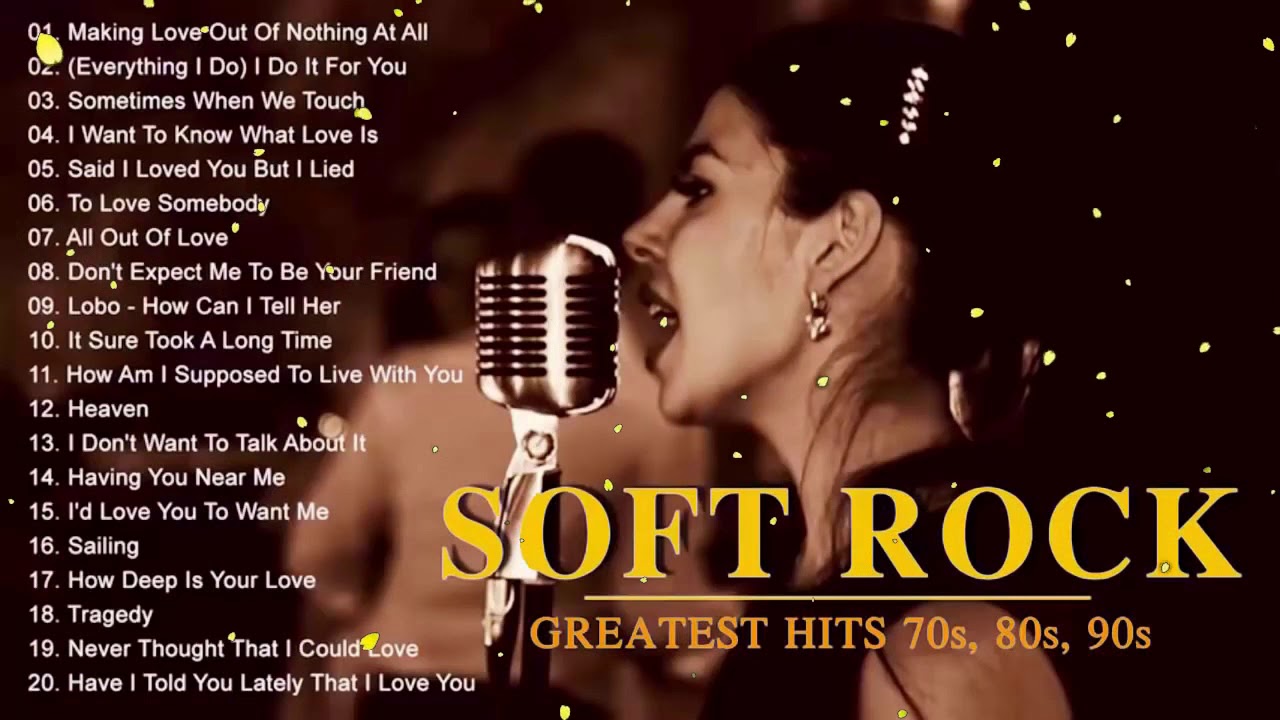 Soft Rock Of All Time Best Soft Rock Songs 70s,80s Rock love song