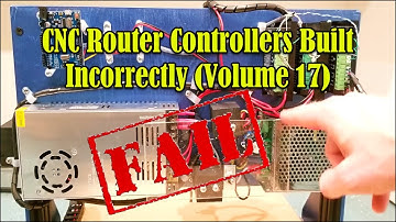 CNC Router Controllers Built Incorrectly (Volume 17)