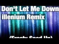 Don T Let Me Down Illenium Remix Sped Up 