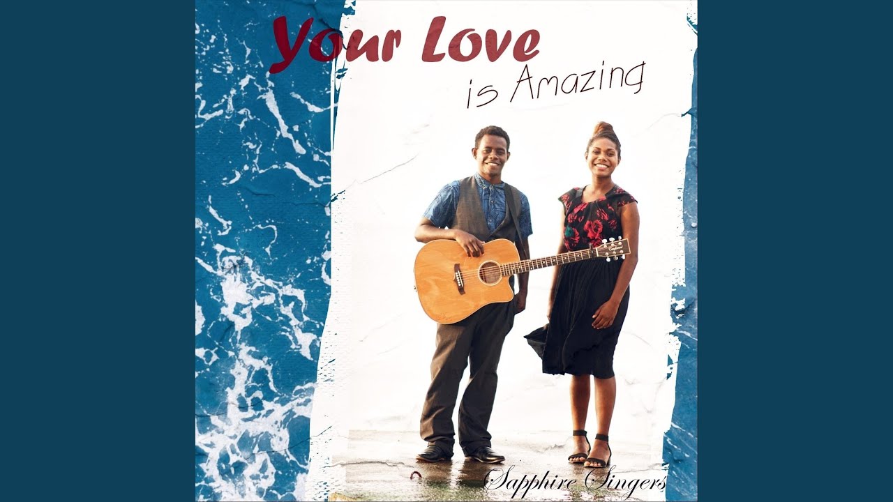 Your Love Is Amazing Your Love Is Amazing