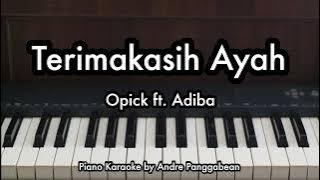 Terimakasih Ayah - Opick ft. Adiba | Piano Karaoke by Andre Panggabean