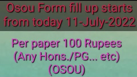 OSOU  semestet exam  form-Fill up starts from today// July-11-2022//osou