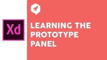 Adobe XD Tutorial 11 Learning the Prototype Panel