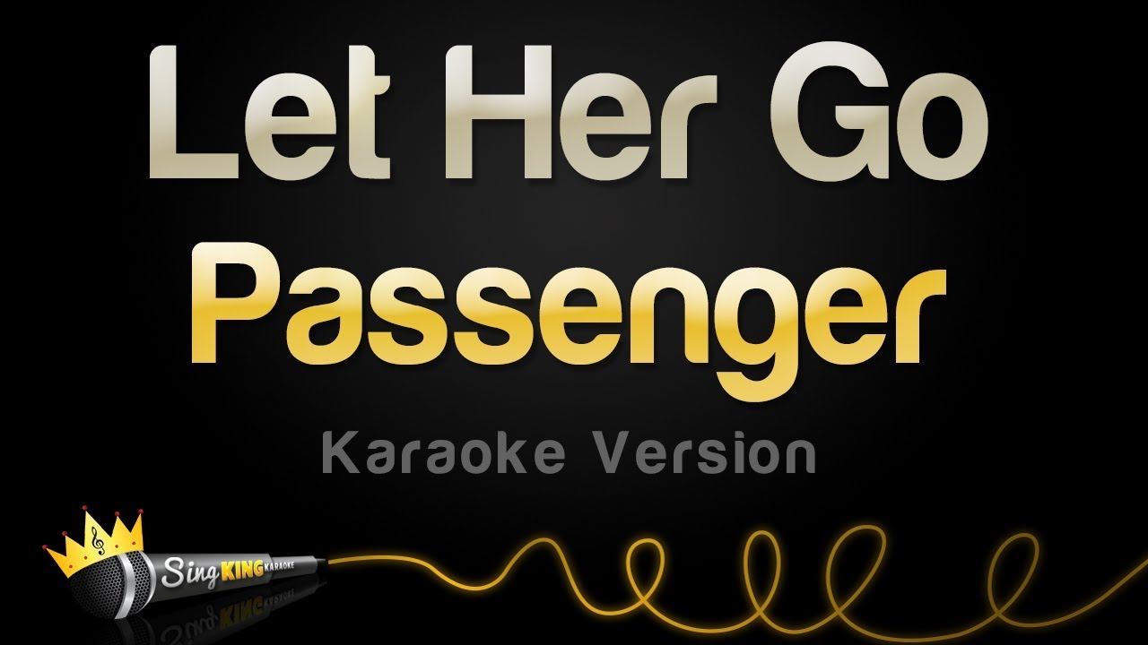 Let Her Go    Passenger Karaoke Version