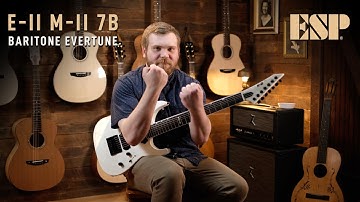 ESP E-II M-II 7B Baritone Evertune Demo