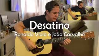 SOLO DESATINO | RONALDO VIOLA E JOÃO CARVALHO | LUCAS PEREIRA | SOLO | VIOLÃO | COVER