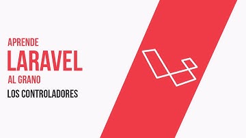 6 Los Controladores  - Aprende Laravel Sin Rodeos