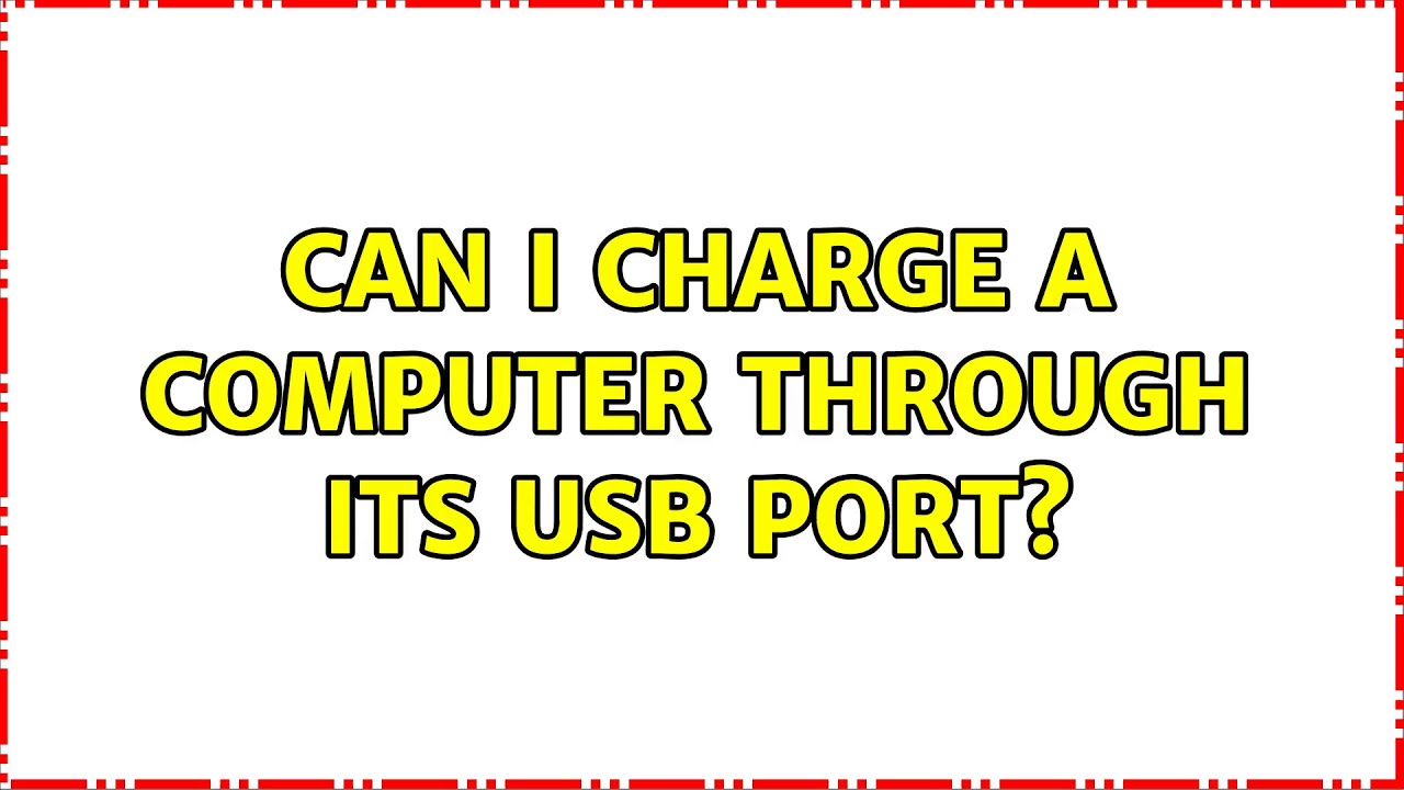 Can I charge a computer through its USB port? (4 Solutions!!) YouTube