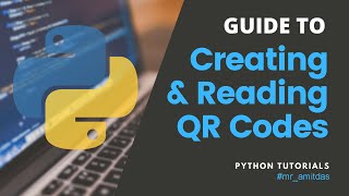 QR Code Generator & Reading using Python || Python for Beginners || Hindi/English