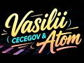 Vasilii CECEGOV & Atom – Together in life, 2026