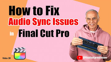How to Fix Audio Sync Issues in Final Cut Pro