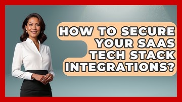 How To Secure Your SaaS Tech Stack Integrations? - Saas Marketing Wizards