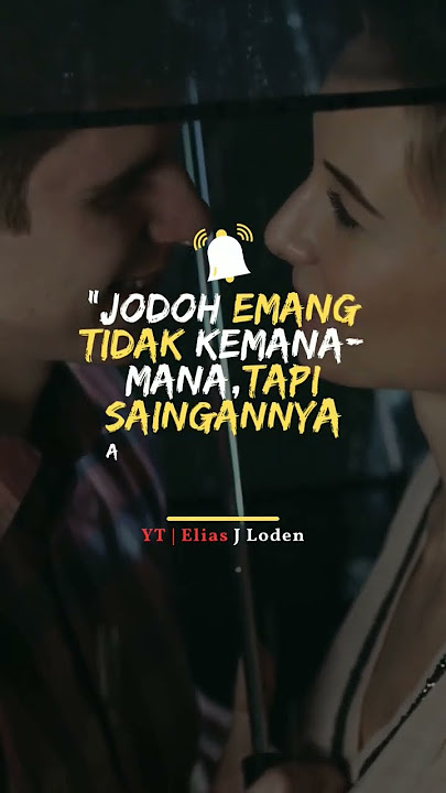 Jodoh #eliasjloden #storywa #statuswhatsapp #storywhatsapp #katakatabijak #katamotivasi #shorts