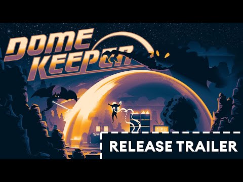 Dome Keeper | Release Trailer | Get Dome Keeper TODAY on Steam!