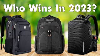 The Best Laptop Backpack For 2023 [Top 5 Picks For You]