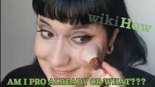 Am i a PRO now??-Following a wikiHow makeup tutorial