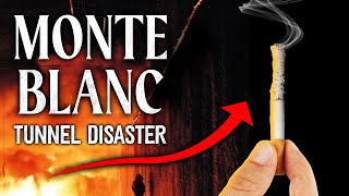 How This Cigarette Accidentally Killed 38 People - Mont Blanc Tunnel Fire Documentary