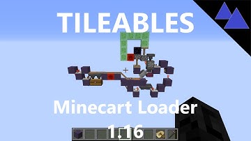 TILEABLES - Minecart Loader - Minecraft 1.16