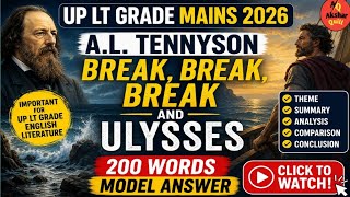 A.L. Tennyson🔥 | Break, Break, Break and Ulysses | UP LT Mains | 200 Words Model Answer Writing ✍️