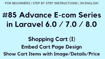 #85 Make E-com Website in Laravel 8 | Shopping Cart (I) | Embed Cart Page Design | Show Cart Items