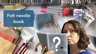 FELT NEEDLE BOOK. Making case for embroidery needles without hiding my mistakes