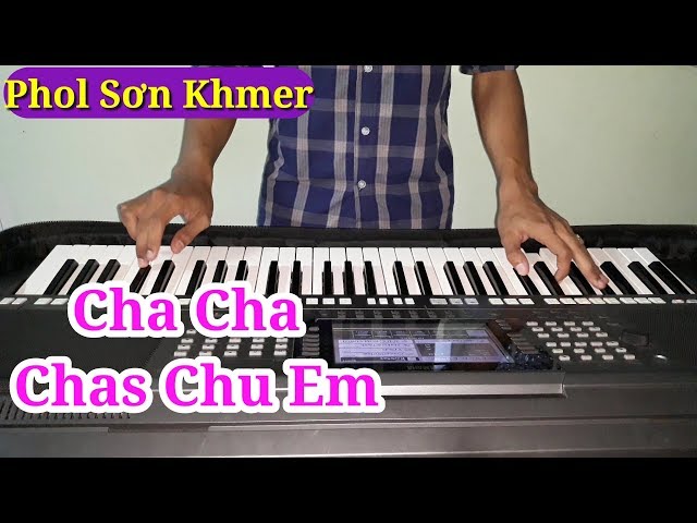 Nhạc Sống Khmer Cha Cha Cha 2017 - Chas Chu Em - Phol Sơn Khmer class=